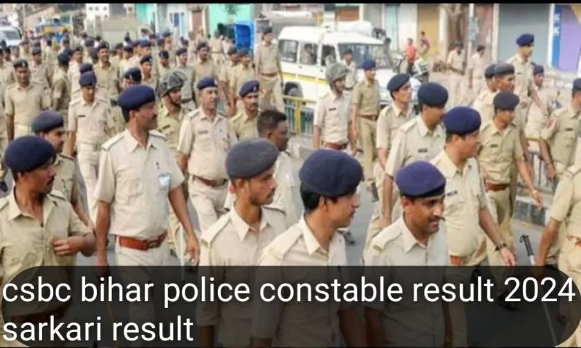 csbc bihar police constable result 2024 sarkari result